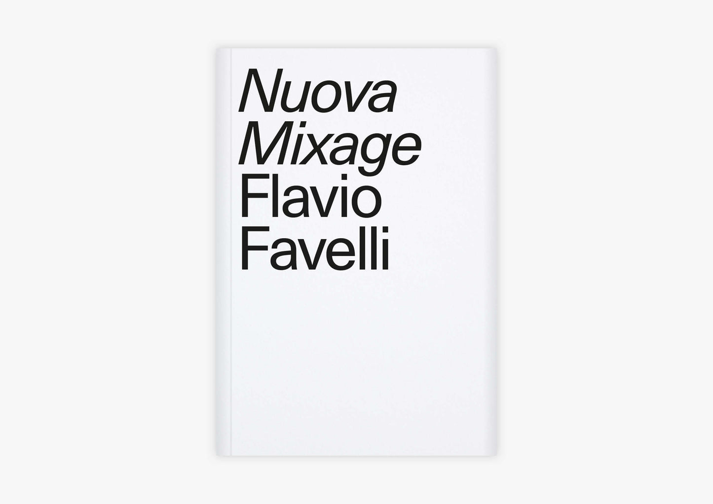 Nuova Mixage — Flavio Favelli
