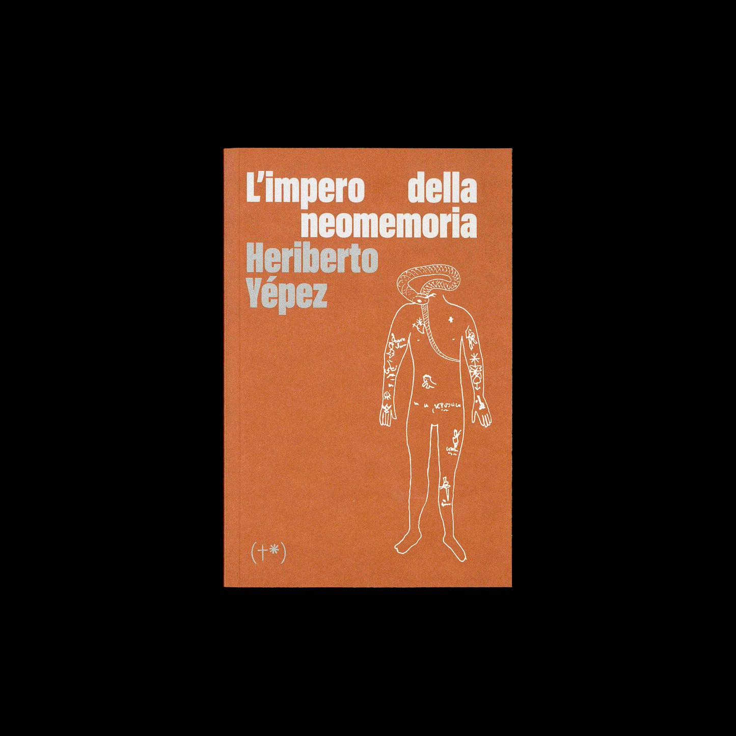 Heriberto Yèpez - L'impero della neomemoria