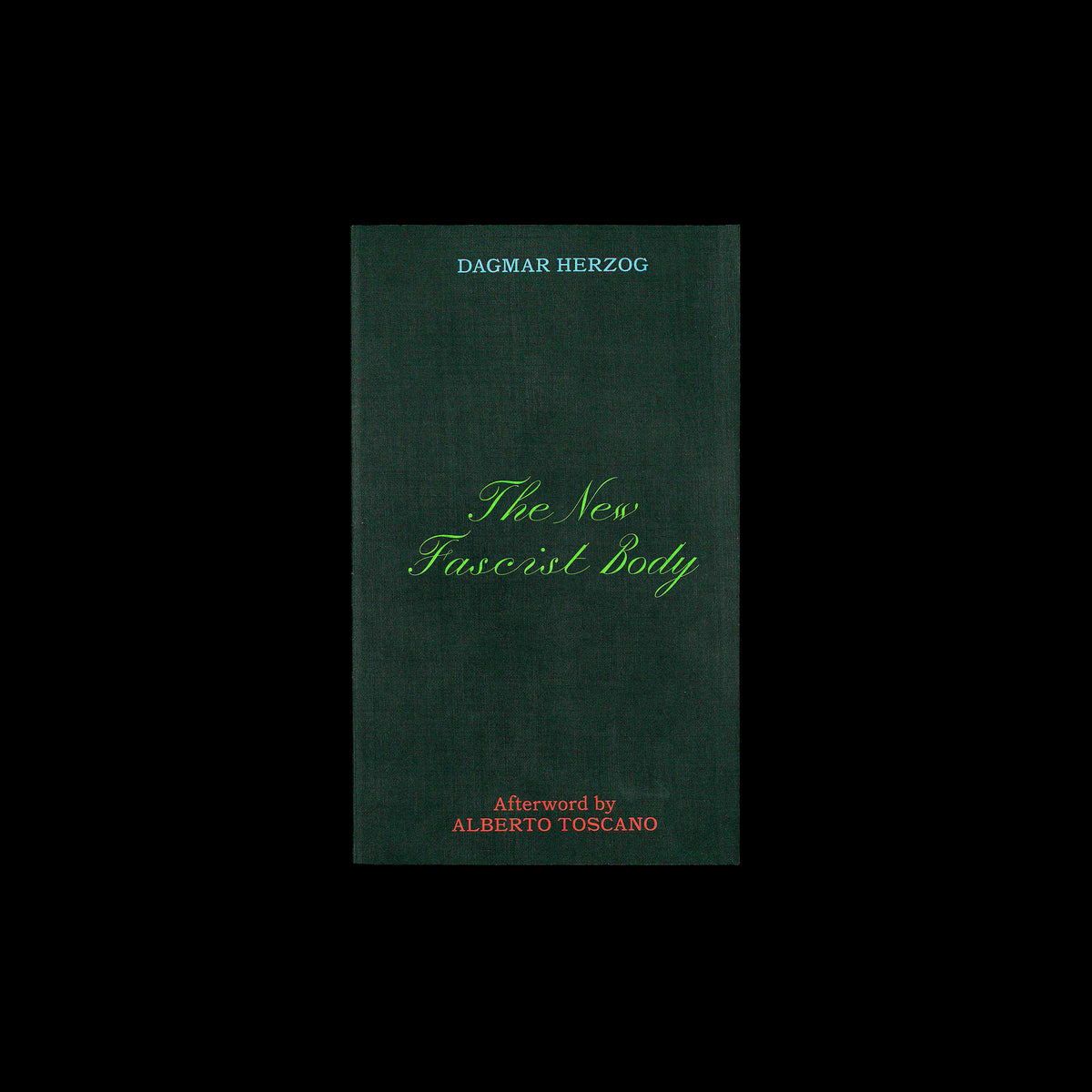 Herzog Dagmar - The New Fascist Body