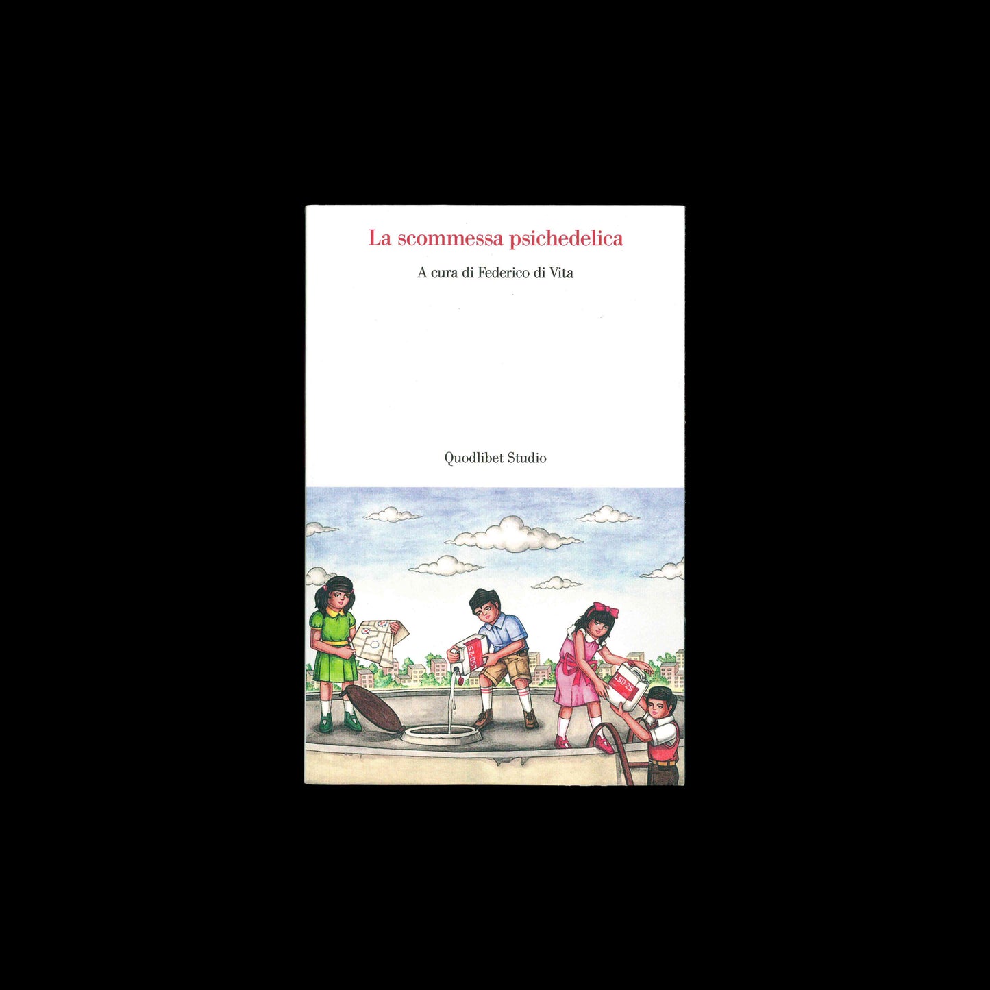 Federico di Vita (ed.) - La scommessa psichedelica