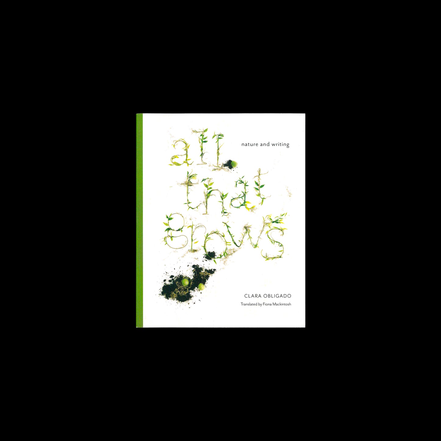 all that grows – nature and writing - Clara Obligado