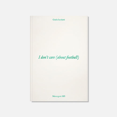 I don’t care (about football)