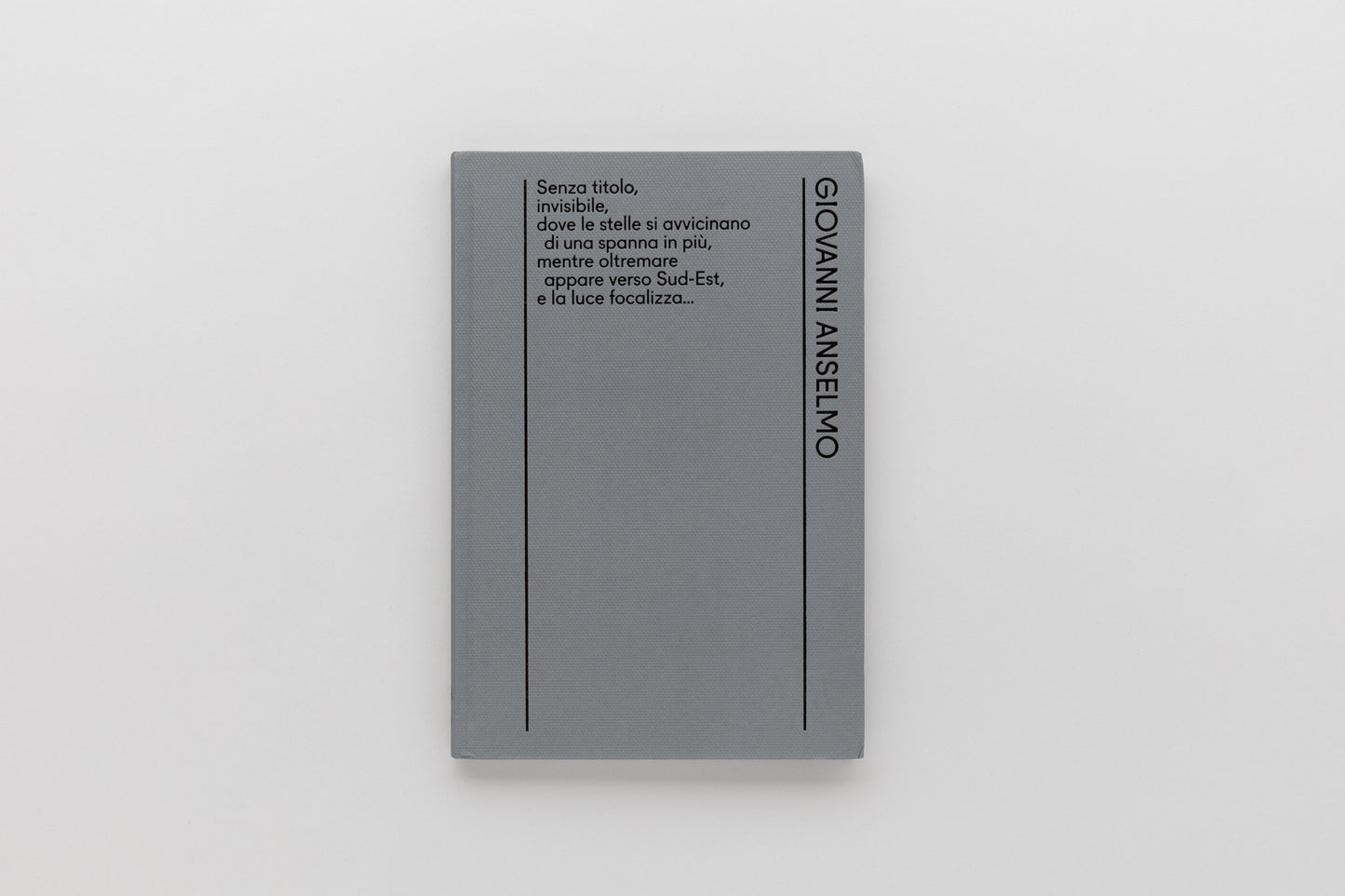Giovanni Anselmo — Senza titolo, invisibile…