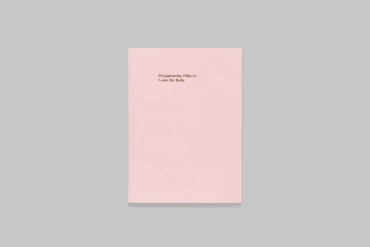 Disappearing Objects — Louis De Belle
