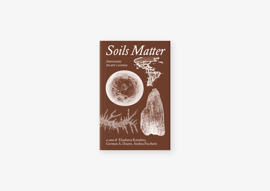 Soils Matter. Intersezioni tra arte e scienza