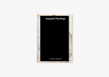 Load image into Gallery viewer, The King is dead, long live The King! — (Collector&#39;s Edition)