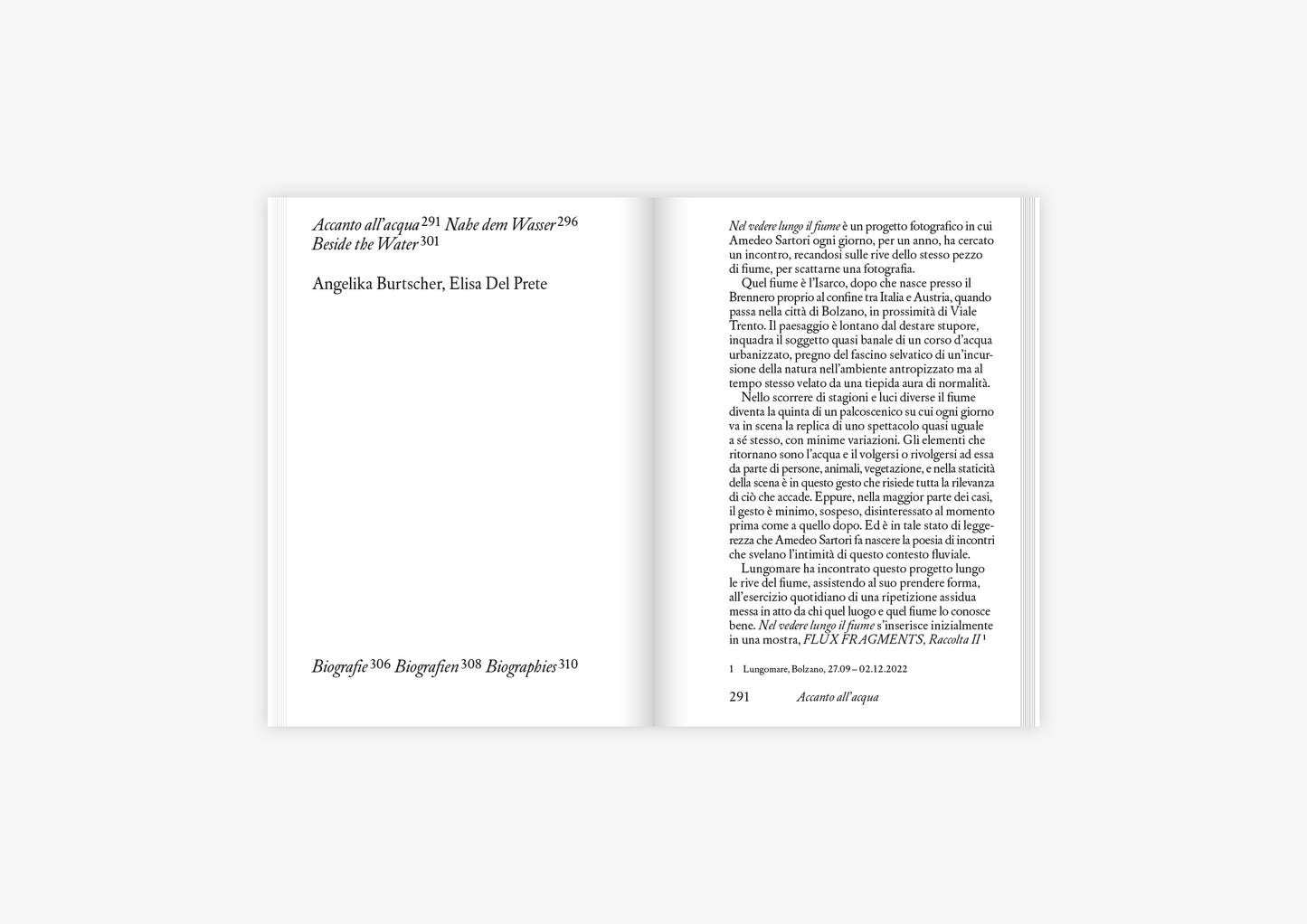 Nel vedere lungo il fiume / Vom Sehen flusswärts / In Seeing Along the River