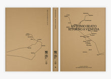 Load image into Gallery viewer, Antonio Beato. Ritorno a Venezia