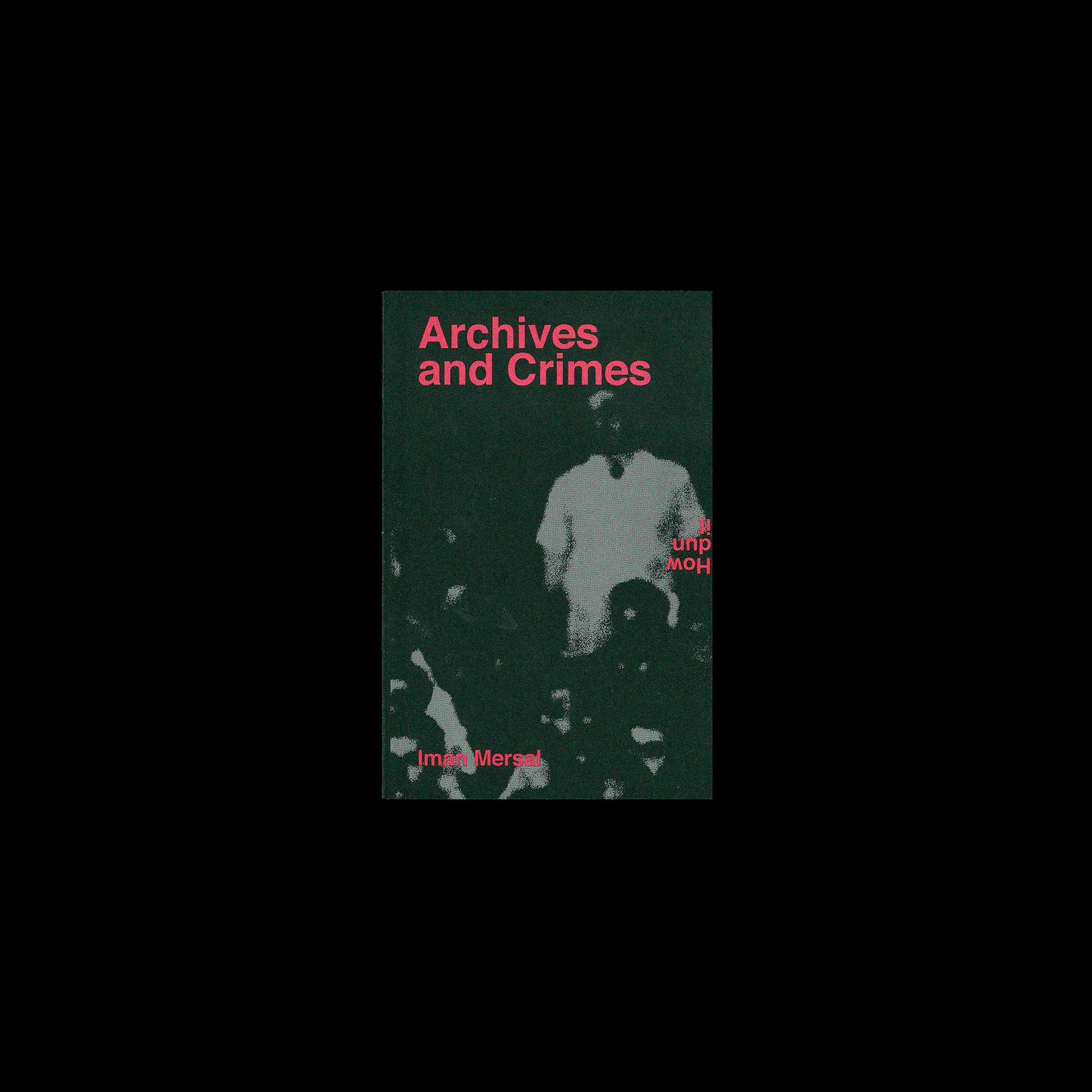 Iman Mersel - Archives & Crimes