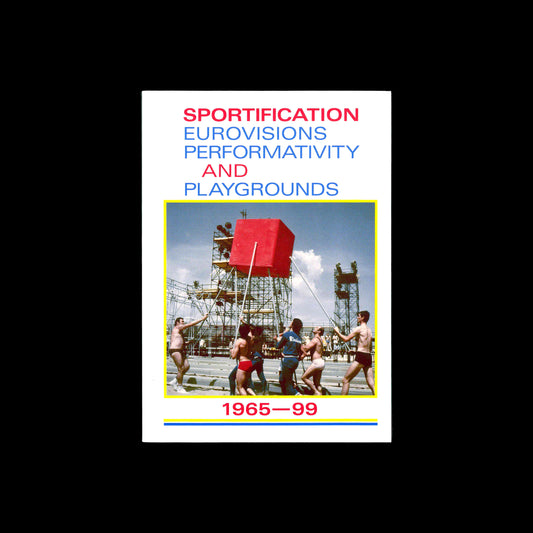 Sportification. Eurovisions, performativity and playgrounds. 1965-1999