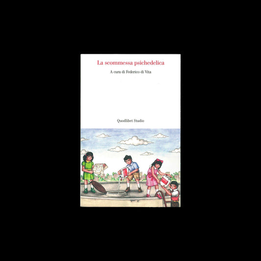 Federico di Vita (ed.) - La scommessa psichedelica
