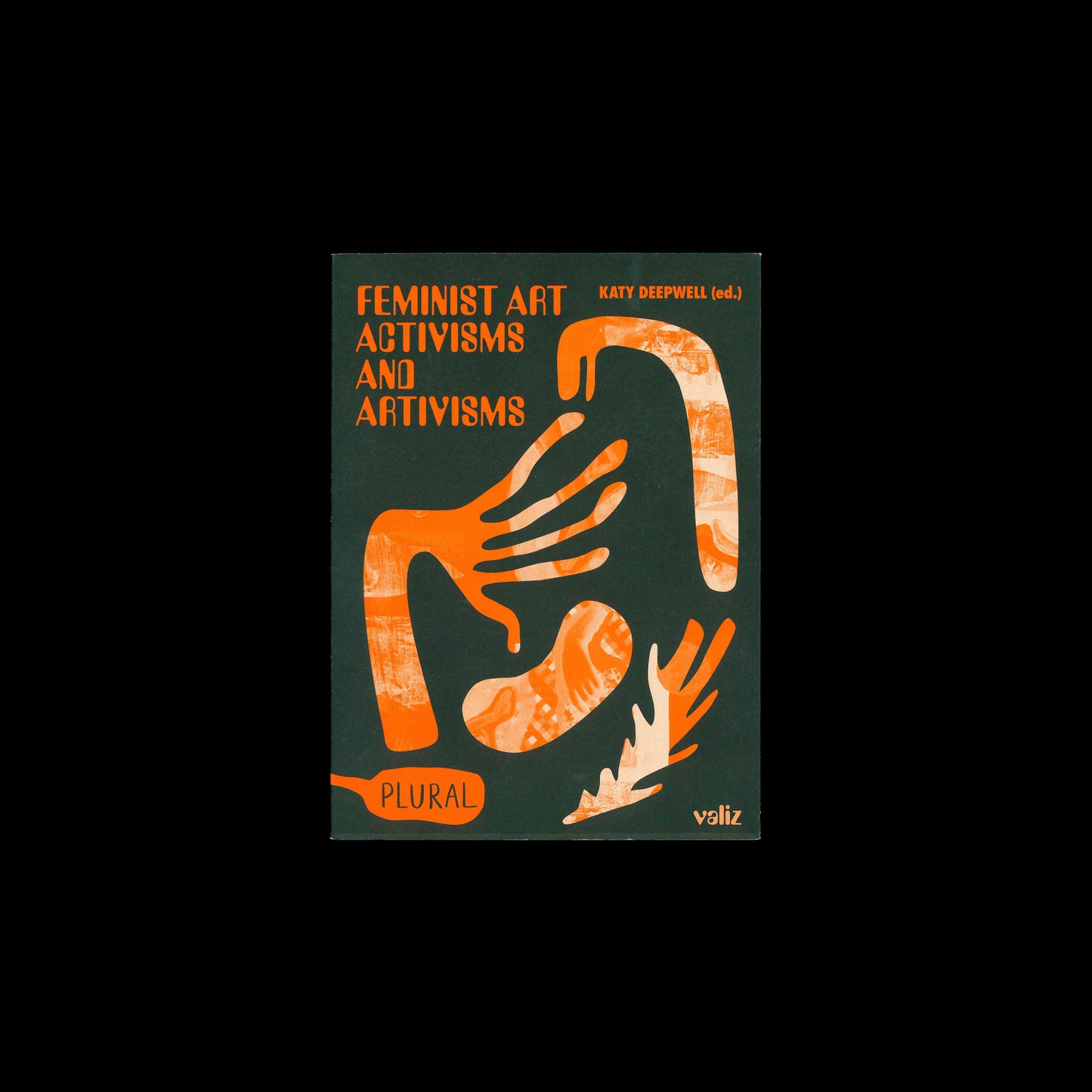 Katy Deepwell (Ed.) - Feminist Art Activisms and Artivisms