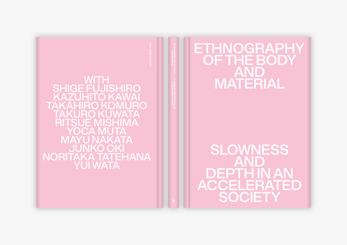 Ethnography of the Body and Material – Slowness and Depth in an Accelerated Society