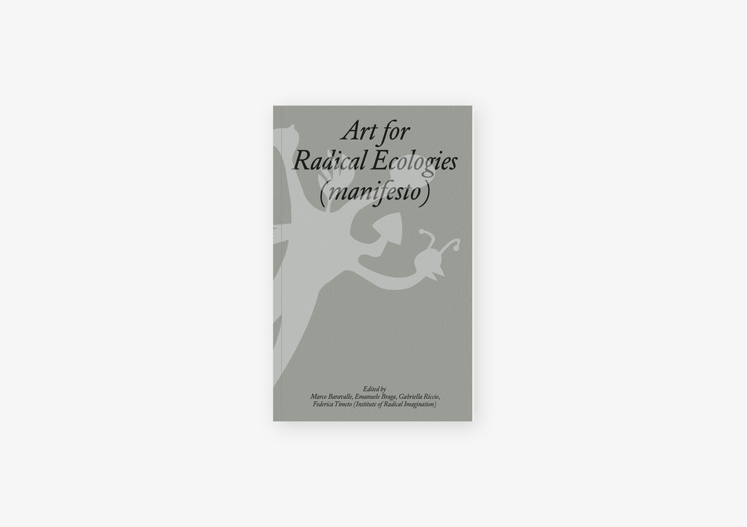 Art for Radical Ecologies (manifesto)
