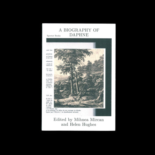 Mihnea Mircan, Helen Hughes (eds.) - A Biography of Daphne