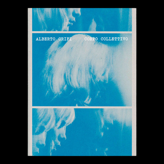 Alberto Grifi - Corpo Collettivo