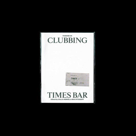Calla Henkel, Max Pitegoff (eds.) - CLUBBING 05. TIMES BAR