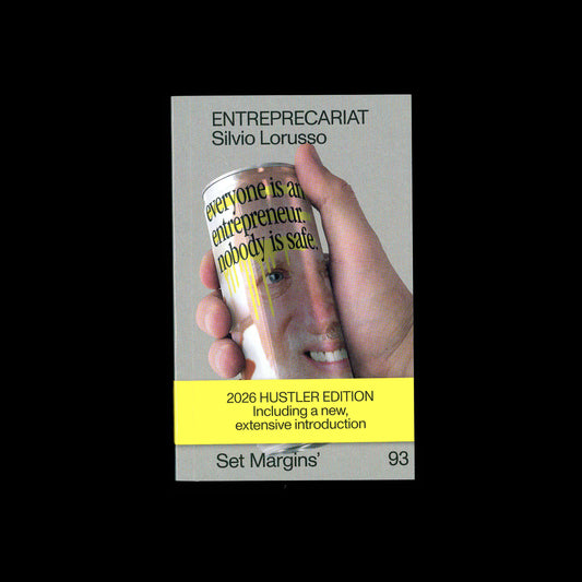 Silvio Lorusso - Entreprecariat Everyone Is an Entrepreneur. Nobody Is Safe