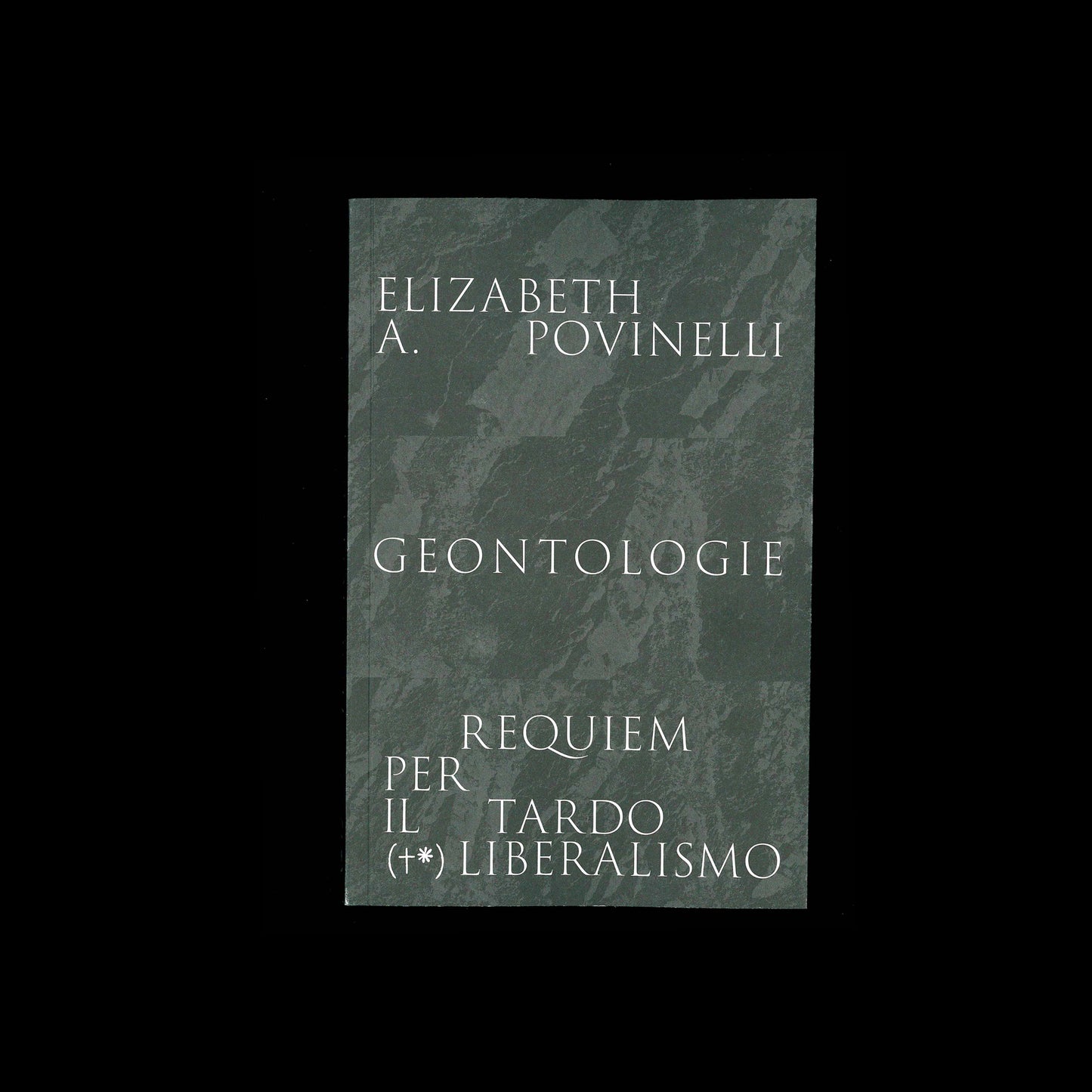 Elizabeth A. Povinelli - Geontologie. Requiem per il tardo liberalismo