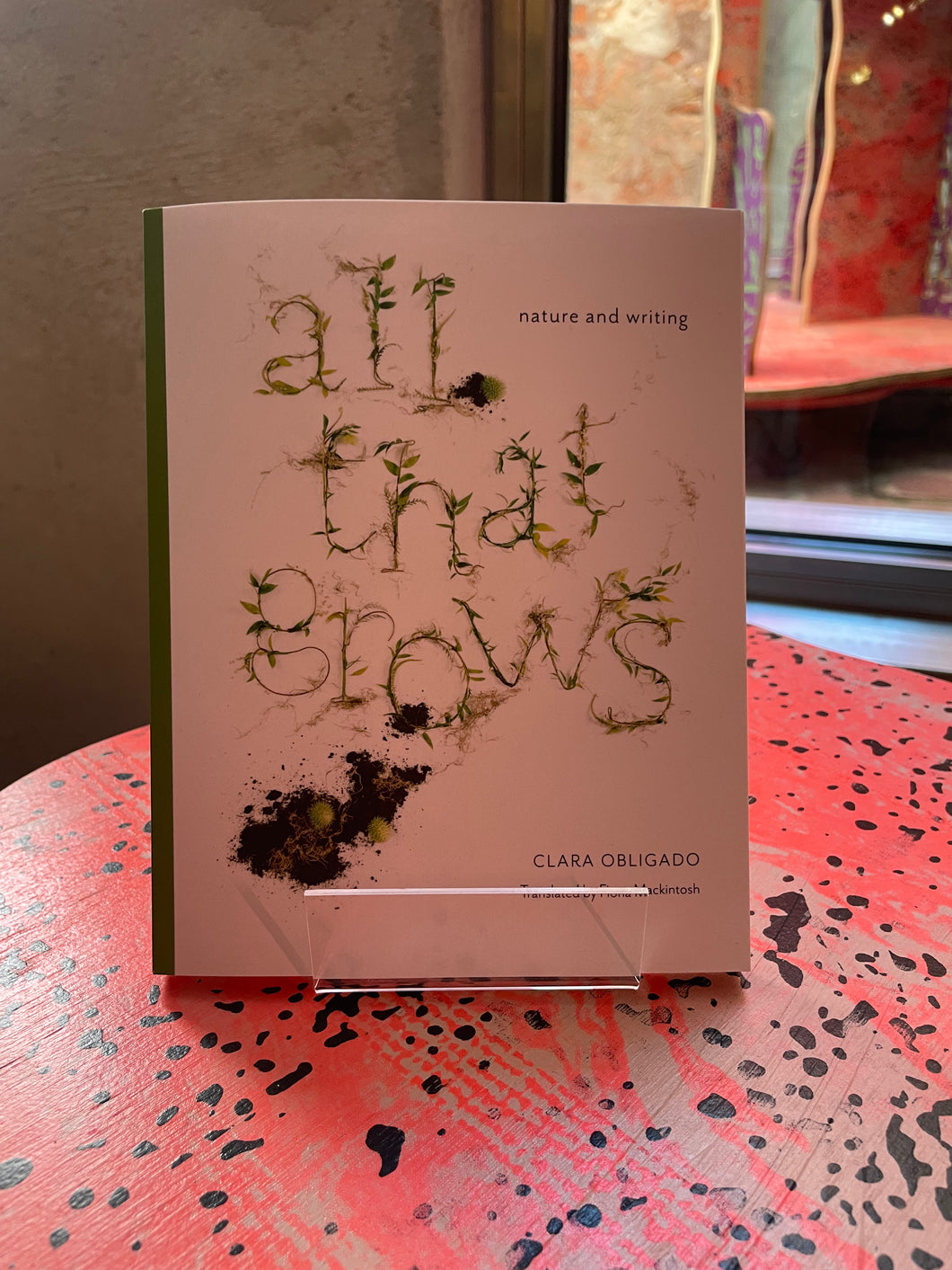 Clara Obligado - all that grows – nature and writing