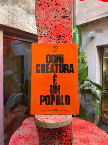 Ogni creatura è un popolo - Grandi Magazzini Criminali