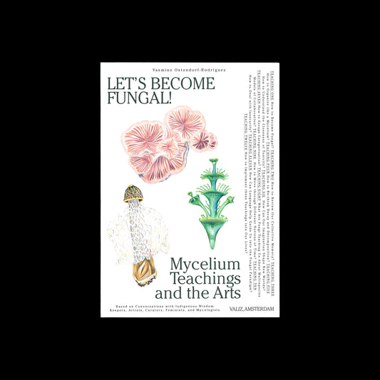 Yasmine Ostendorf-Rodríguez - Let’s Become Fungal! Mycelium Teachings and the Arts