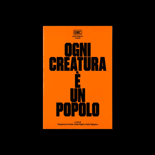 Ogni creatura è un popolo - Grandi Magazzini Criminali
