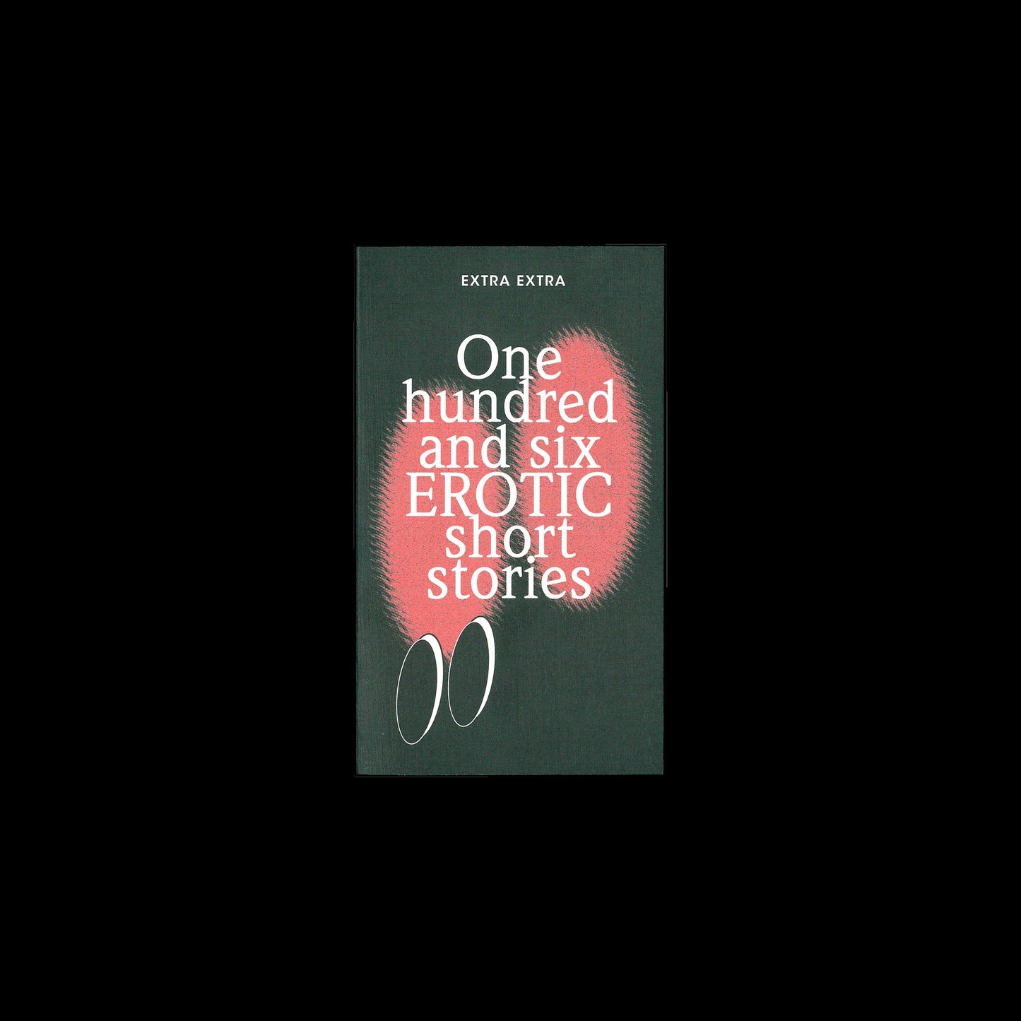 One hundred and six EROTIC short stories