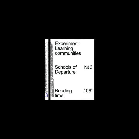 Schools of Departure Nr. 3 - Experiment: Learning Communities