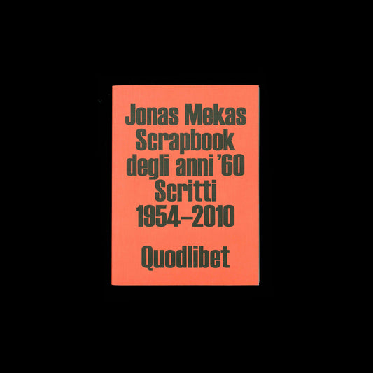 Jonas Mekas - Scrapbook degli anni ’60. Scritti 1954-2010