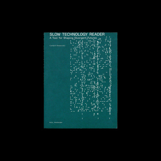 Carolyn F. Strauss - Slow Technology Reader