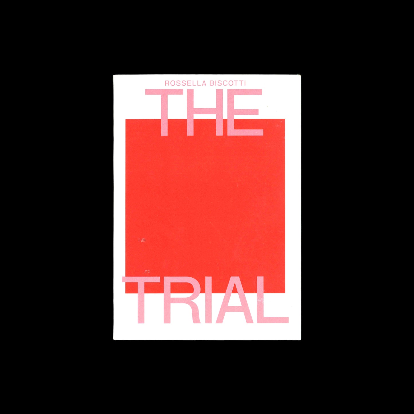 The Trial - Rossella Biscotti