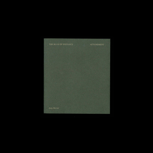 Amy Revier - The Blue of Distance and Attunement